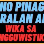 Ano Pinag-aaralan Ang Wika sa Lingguwistika