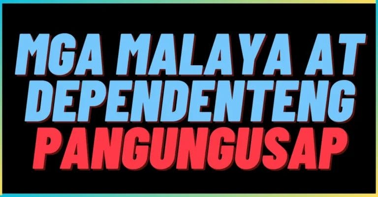 Mga Malaya at Dependenteng Pangungusap: Mga Depinisyon, Halimbawa, Pag-uugnay ng mga Pangungusap, Subordinators, Bantas, Papel sa Estrukturng Pangungusap, Mga Tips sa Pagkilala